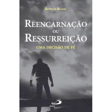 Imagem de Reencarnação ou ressurreição - PAULUS, 3