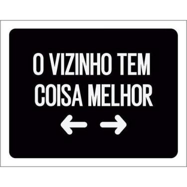 Imagem de Kit 5 Placa Acm Vizinho Tem Coisa Melhor 18X23 - Sinalizo