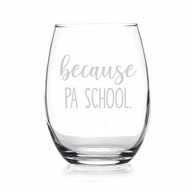 Imagem de HTDesigns Presente de taça de vinho Because Pa School - presente de estudante de pós-graduação assistente médico - presentes para pai - presentes para assistente médico - presentes para ela