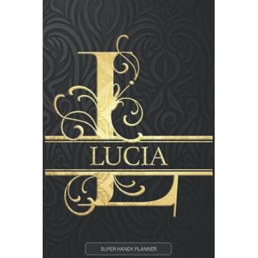 Imagem de Lucia: Lucia Name Planner, Calendar, Notebook,Journal, Golden Letter Design With The Name Lucia