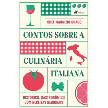 Imagem de Contos sobre a culina´ria italiana: Histórico,  gastronômico com receitas regionais