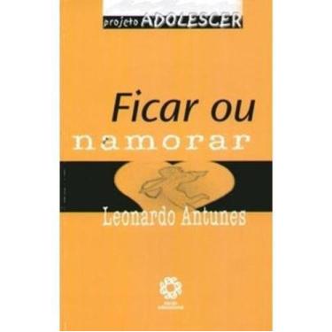 Imagem de Ficar ou Namorar - Projeto Adolescer - Escala Educacional