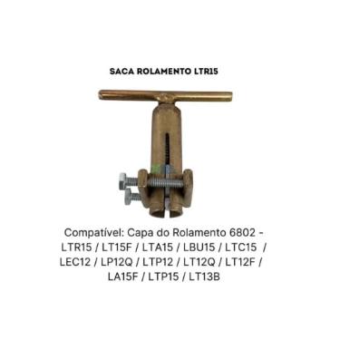 Imagem de Saca rolamento LTR15 / LT15F / LBU15 / LTC15 / LEC12 / LP12Q / LTP12 / LT12F / LA15F / LTP15 / LT13B