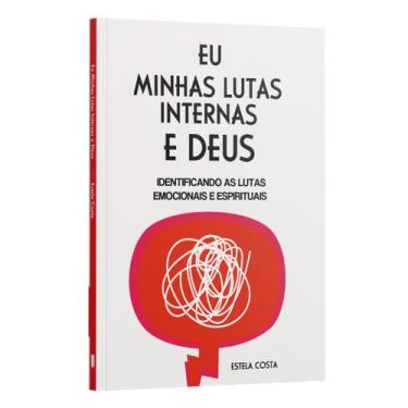 Imagem de Livro - Eu, Minhas Lutas Internas e Deus