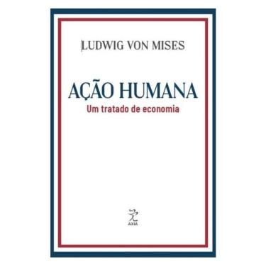 Imagem de Ação Humana: Um Tratado De Economia