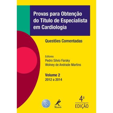 Imagem de Livro - Provas para Obtenção do Título de Especialista em Cardiologia: Questões Comentadas - Volume 2 - 4ª Edição/2016 - Pedro Silvio Farsky