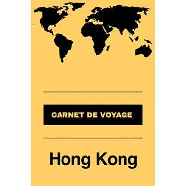 Imagem de Carnet de voyage Hong Kong: Livre de vacances | Pour les meilleurs souvenirs de voyage | Agenda à écrire | Journal de bord | Un cadeau parfait pour chaque voyageur