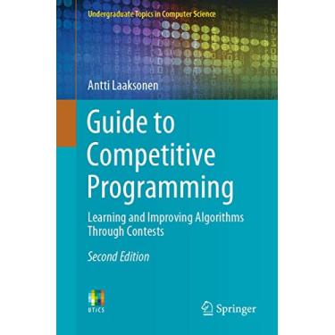 Imagem de Guide to Competitive Programming: Learning and Improving Algorithms Through Contests
