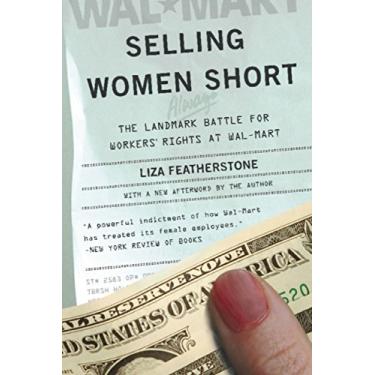 Imagem de Selling Women Short: The Landmark Battle for Workers' Rights At Wal-Mart (English Edition)