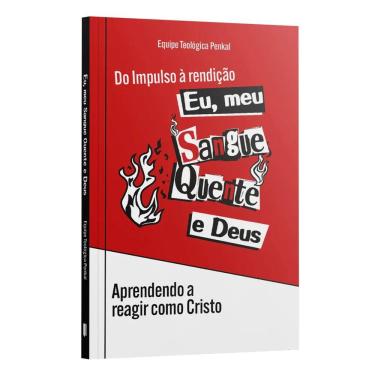 Imagem de Eu, Meu Sangue Quente e Deus Aprendendo a Reagir Como Cristo