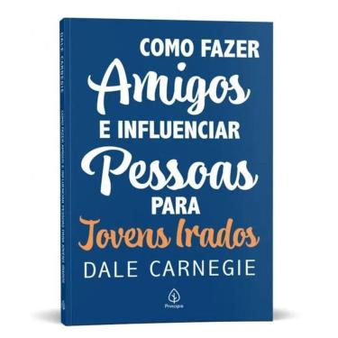 Imagem de Como Fazer Amigos E Influenciar Pessoas - Para Jovens Irados