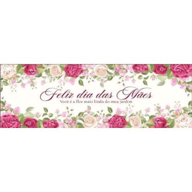 Imagem de Faixa Banner em Lona Feliz dia das Mães Rosas - 200x080cm - Fabrika de