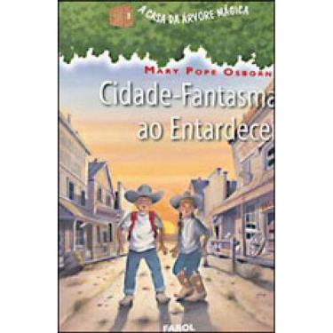 Imagem de Cidade Fantasma Ao Entardecer - Coleçao A Casa Da Arvore Magica