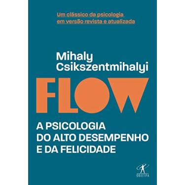 Imagem de Flow (Edição revista e atualizada): A psicologia do alto desempenho e da felicidade