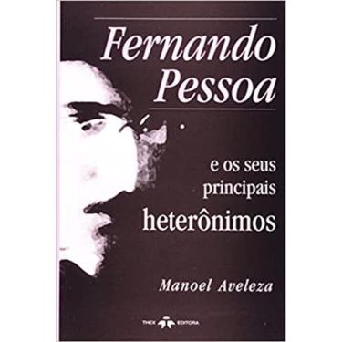 Imagem de Fernando Pessoa e Seus Principais Heterônimos - THEX EDITORA