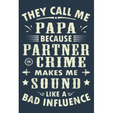 Imagem de They Call Me Papa Because Partner In Crime Classic: Study Notebook, 6 x 9 inches, 120 pages