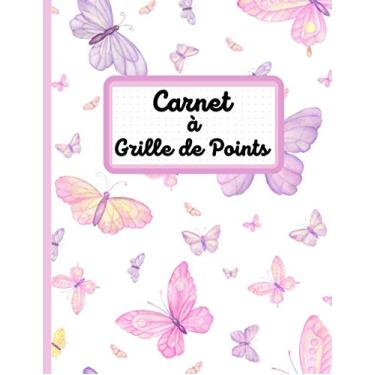 Imagem de Carnet à grille de points: Papillon | Livre de composition | Journal polyvalent | Dessin | Enregistrement des pensées | Prise de notes | Grille de ... 21,6cm x 27,9cm | 100 Pages | 5-13