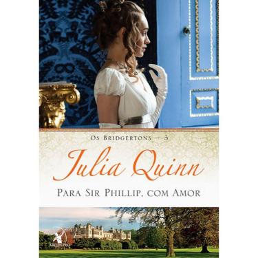 Imagem de Os Bridgertons - Vol 05 - Para Sir Phillip, Com Amor