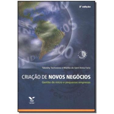 Imagem de Criação de Novos Negócios: Gestão de Micro e Pequenas Empresas - 2ª Ed