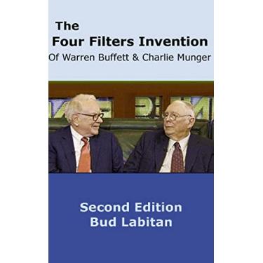 Imagem de The Four Filters Invention of Warren Buffett and Charlie Munger ( Second Edition )