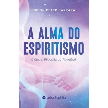 Imagem de A Alma Do Espiritismo - Letra Espírita