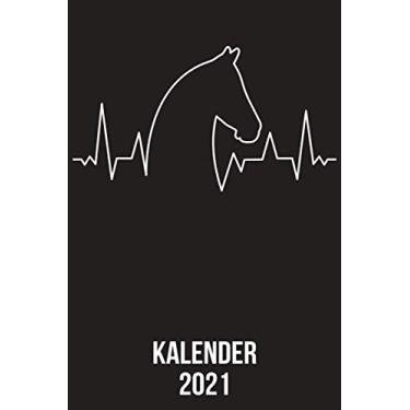 Imagem de Kalender 2021: DIN A5 Kalender von 01/2021-12/2021 1 Tag = 1 Seite mit großem Tageskalender und großartiger Übersicht. Monatsübersicht, ... / Pferd Reiter heartbeat herzschlag