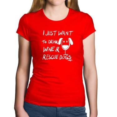 Imagem de Baby Look Algodão I just want to drink wine and rescue dogs - Foca na 