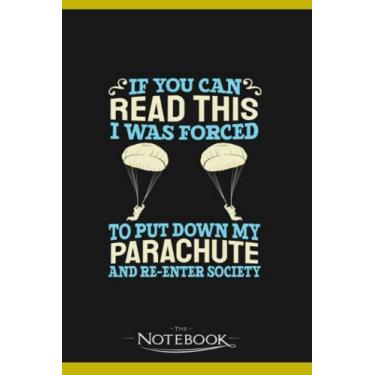 Imagem de Notebook: Skydiving Parachute Parachuting Paratrooper Airman Skydiver: JOURNAL NOTEBOOK 6 x 9 Inches 120 pages | Perfect Gifts For All Ages
