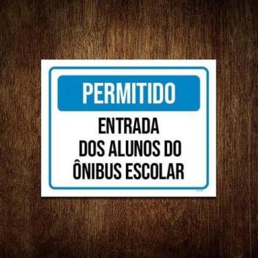 Imagem de Kit 5 Placa Permitido Entrada Alunos Õnibus Escolar - Sinalizo