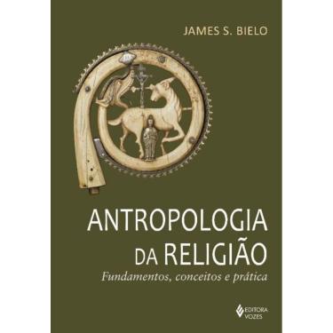 Imagem de Antropologia Da Religião - Fundamentos, Conceitos E Prática