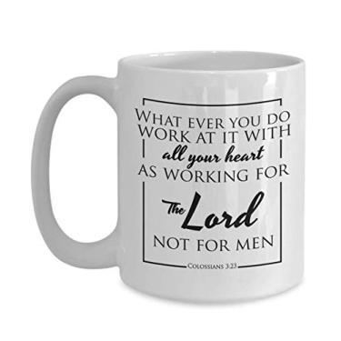 Imagem de Caneca de café religiosa 425 g - Whatever You Do Work At It With All Your Heart - Versículo bíblico religião oração igreja cristã colossenses 3:23