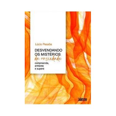 Imagem de Desvendando os mistérios da ansiedade: compreenda, enfrente e supere -
