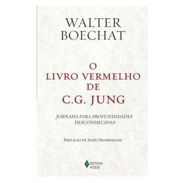 Imagem de Livro - O Livro Vermelho de C. G. Jung: Jornada Para Profundidades Desconhecidas - Walter Boechat