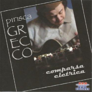 Imagem de Cd - Pirisca Grecco - Comparsa Elétrica - Usa Discos