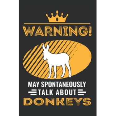 Imagem de Esel Notizbuch: May spontaneously talk about Donkeys Maultier Esel / 6x9 Zoll / 120 linierte Seiten
