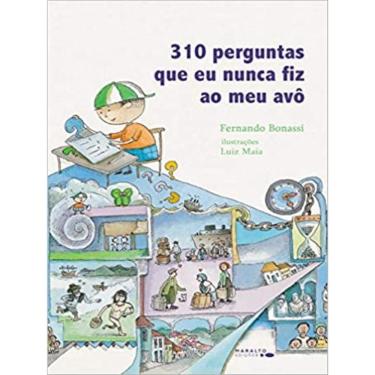 Imagem de 310 Perguntas Que Eu Nunca Fiz Ao Meu Avô