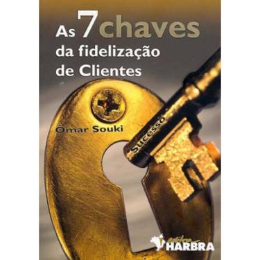 Imagem de Sete Chaves De Fidelizaçao De Clientes, As