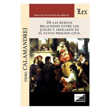 Imagem de De Las Buenas Relaciones Entre Los Jueces Y Los Abogados En El Nuevo Proceso Civil