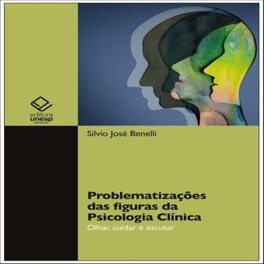 Imagem de Problematizações das figuras da psicologia clínica.