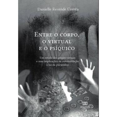 Imagem de Entre o corpo, o virtual e o psíquico-Português