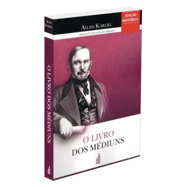 Imagem de O Livro dos Médiuns - Normal - Edição Histórica - FEB