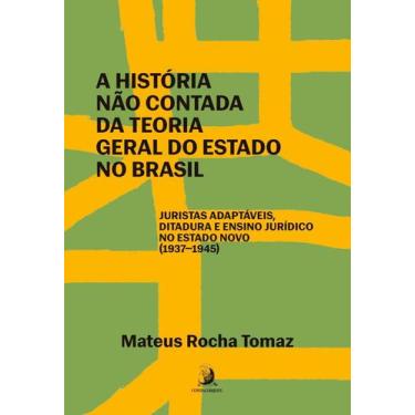 Imagem de A História Não Contada da Teoria Geral do Estado no Brasil - 01Ed/24 -