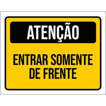 Imagem de Kit 3 Placas Sinalização - Atenção Entrar Somente De Frente - Sinalizo