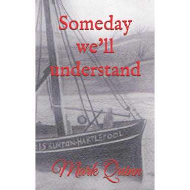 Imagem de Someday we'll understand: The story of the Doris Burton fishing trawler