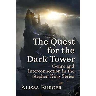 Imagem de The Quest for the Dark Tower: Genre and Interconnection in the Stephen King Series