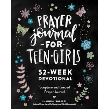 Imagem de Prayer Journal for Teen Girls: 52-Week Scripture, Devotional, & Guided Prayer Journal