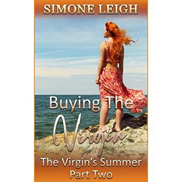 Imagem de The Virgin's Summer - Part Two: Love, Punishment and BDSM with two Masters (Buying the Virgin Book 14) (English Edition)