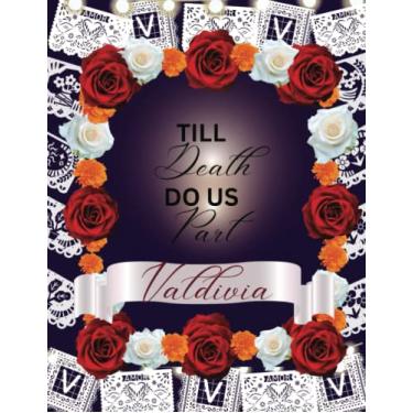 Imagem de Wedding Planner Titled: " Till Death Do Us Part- Validivia" with Back Light Effect, Mexican Papel Picado Background Design w/Red Roses, White Roses, ... List, Shopping List, Expenses Tracker,& More