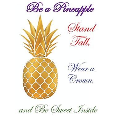 Imagem de Be a Pineapple - 2018 Calendar Planner - Stand Tall, Wear a Crown, & Be Sweet: Be a Pineapple - 2018 Weekly Calendar Planner - Stand Tall, Wear a Crown, & Be Sweet Inside