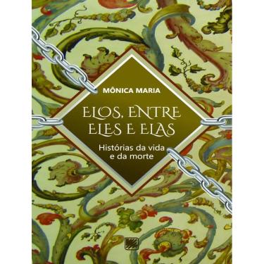 Imagem de Elos, Entre Eles E Elas - Historias Da Vida E Da Morte